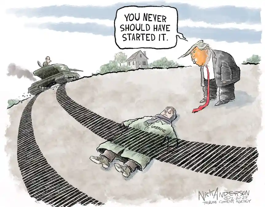 A cartoon depicts a caricature of Donald Trump standing over a person in a 'UKRAINE' jacket lying on the ground, with a tank…