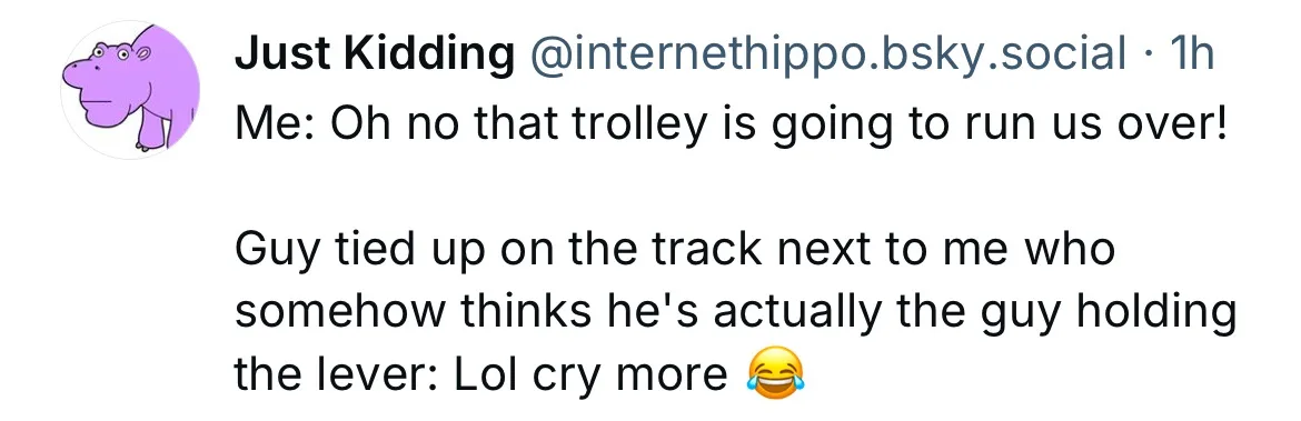 A screenshot of a social media post by 'Just Kidding' showing a humorous scenario where the poster reacts to a trolley…