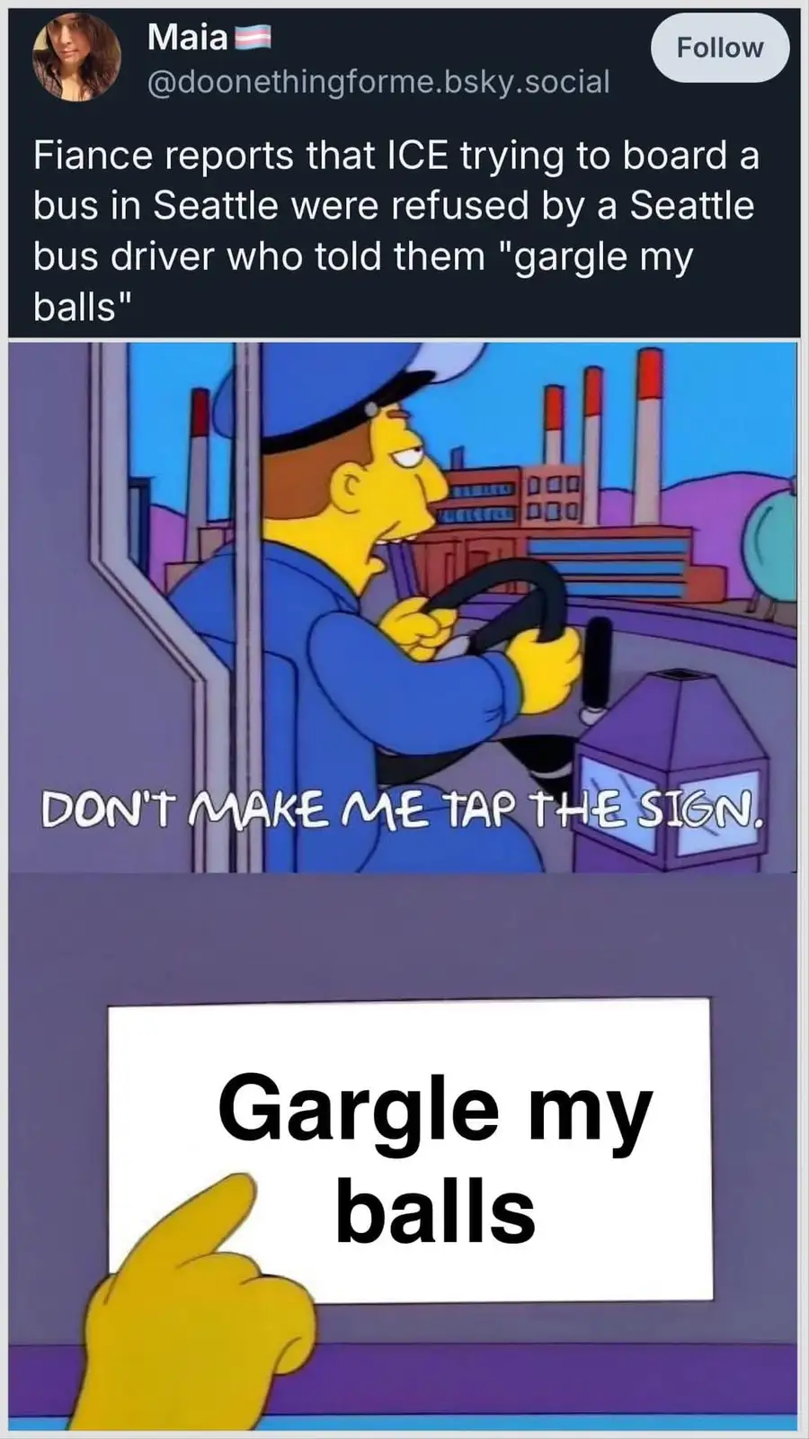 The image is a meme featuring a scene from The Simpsons where a bus driver, looking annoyed, says 'DON'T MAKE ME TAP THE…
