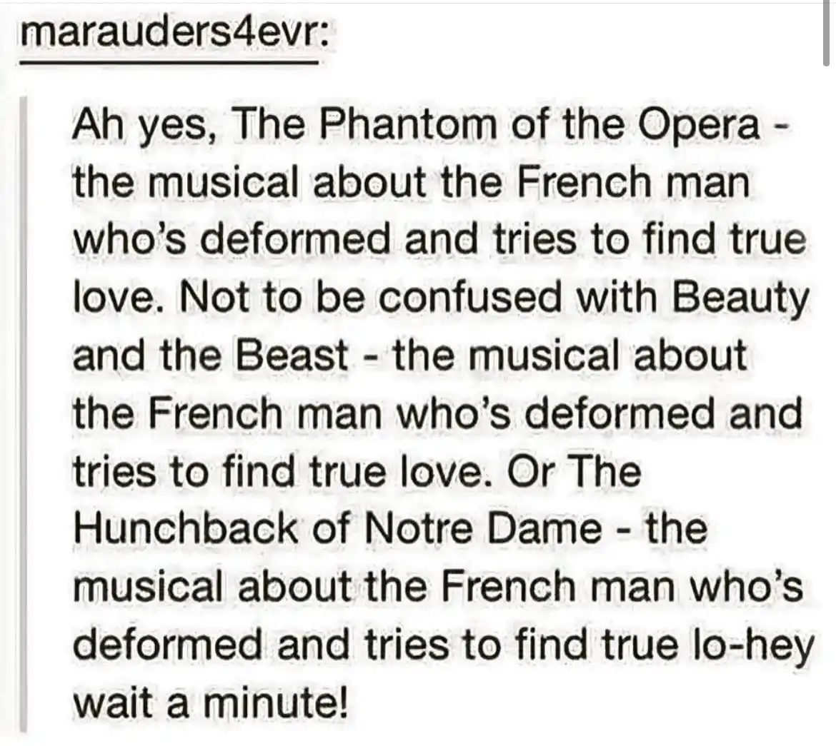 A screenshot of a Reddit comment by 'marauders4evr' that humorously misidentifies 'The Phantom of the Opera' and 'The…