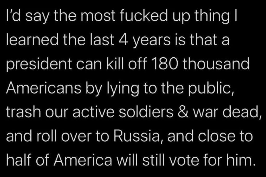 The image is a solid black background with white text that reads: 'I'd say the most fucked up thing I learned the last 4…