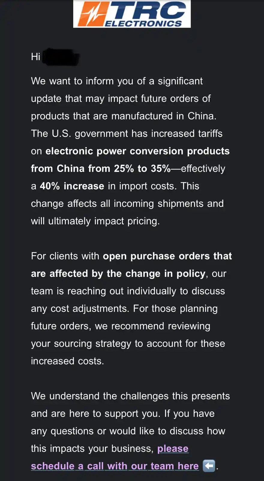 A screenshot of a formal email from TRC Electronics informing clients that U.S. tariffs on Chinese-made electronic power…