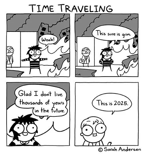 A four-panel black-and-white comic strip titled 'TIME TRAVELING' shows a character arriving in a burning, ruined city…