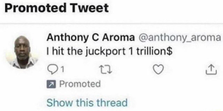 A screenshot of a promoted tweet from user Anthony C Aroma, who claims to have hit the 'juckport' for one trillion dollars…