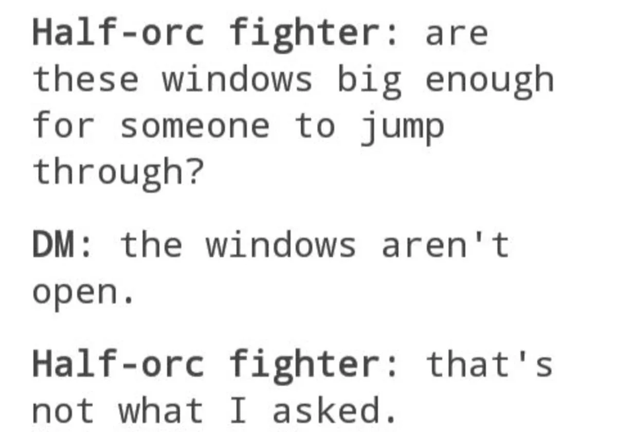 The image displays a text-based meme with three dialogue lines. The first line is a half-orc fighter asking if windows are…