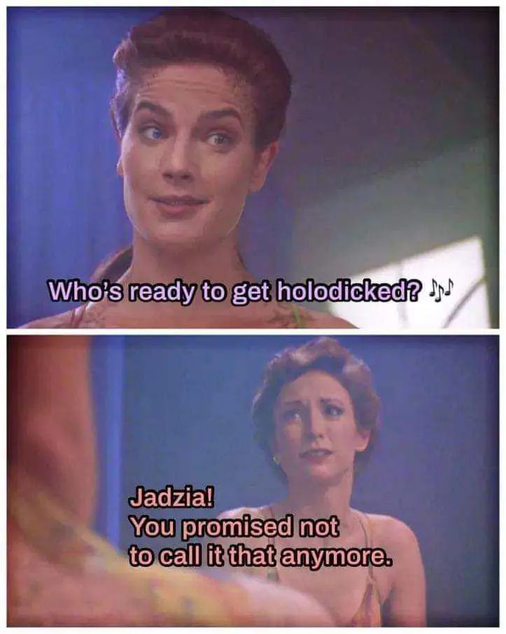 Two-panel meme featuring characters from Star Trek: Deep Space Nine. Top panel shows Jadzia Dax with a smug, confident…