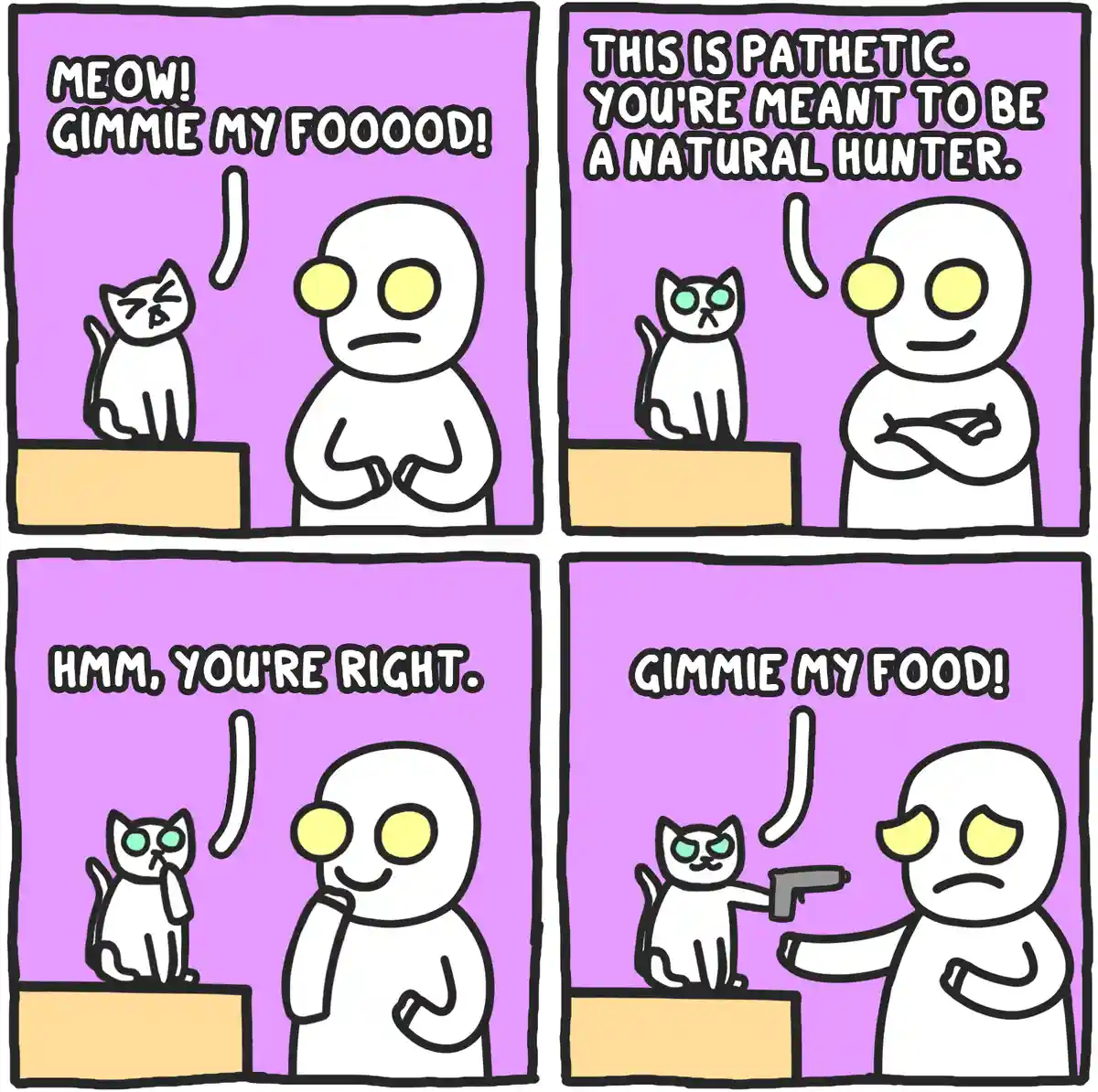 A four-panel comic shows a cat demanding food from a human. The human scolds the cat for being pathetic and not a natural…
