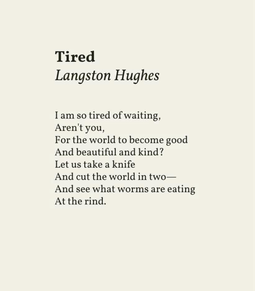 The image displays a poem titled 'Tired' by Langston Hughes, printed in black serif font on a light beige background. The…