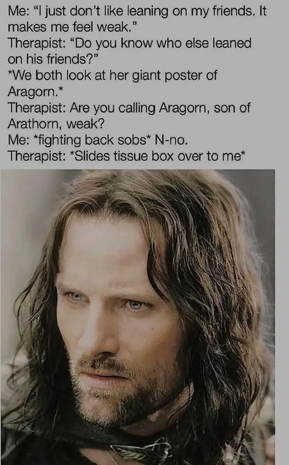 The image shows a close-up of Aragorn from 'The Lord of the Rings' with a serious, slightly weary expression. Overlaid text…