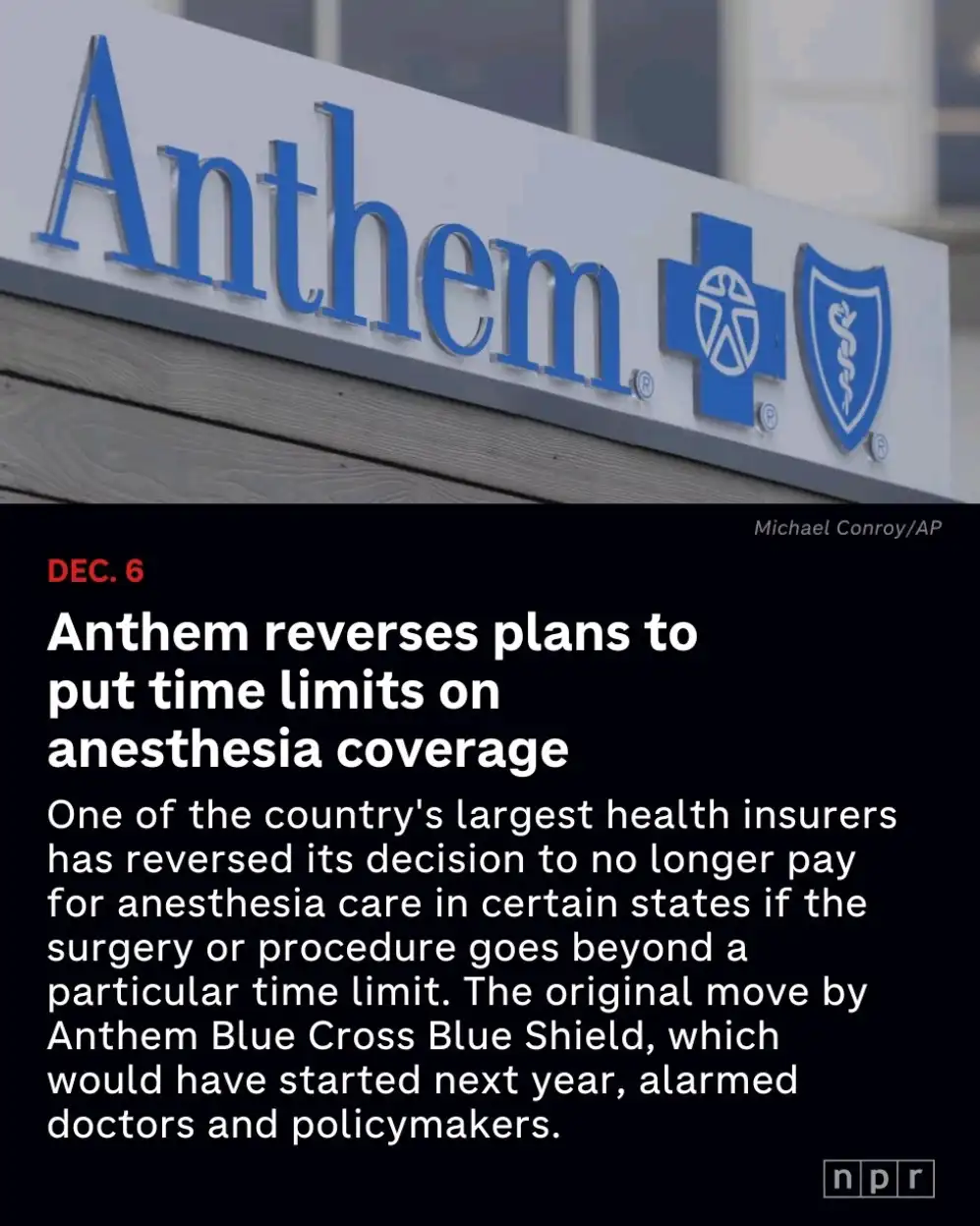 A news article screenshot from NPR dated Dec. 6 shows a headline about Anthem reversing its decision to impose time limits…