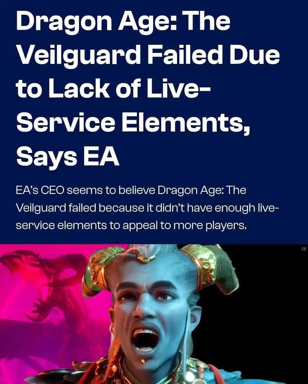 The image displays a screenshot of a news article headline stating that EA's CEO attributes the failure of 'Dragon Age: The…