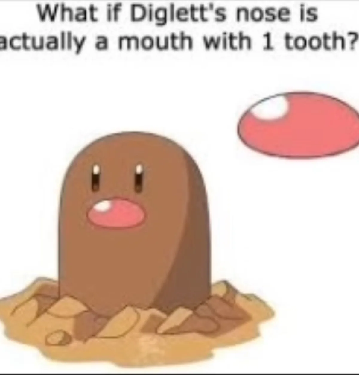 A cartoon Diglett, a brown, worm-like Pokémon partially buried in dirt, has a pink nose that is visually identical to a…