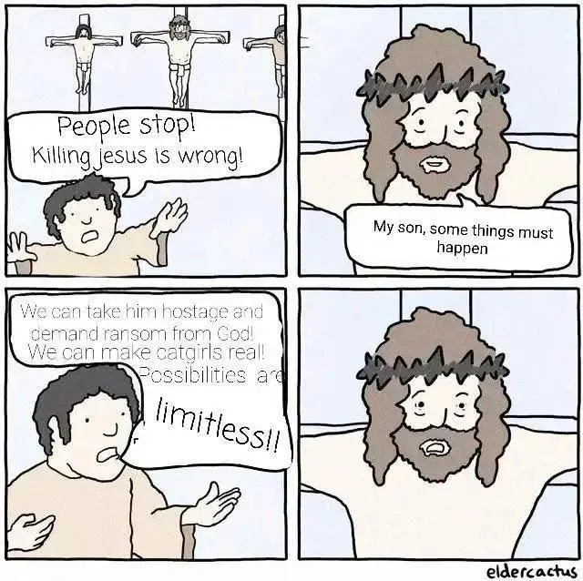 A four-panel comic strip shows a man protesting against crucifying Jesus, who then calmly tells him 'some things must…