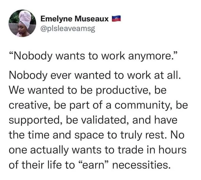 A screenshot of a tweet by Emelyne Museaux showing a block of text that critiques the modern work culture, arguing that…