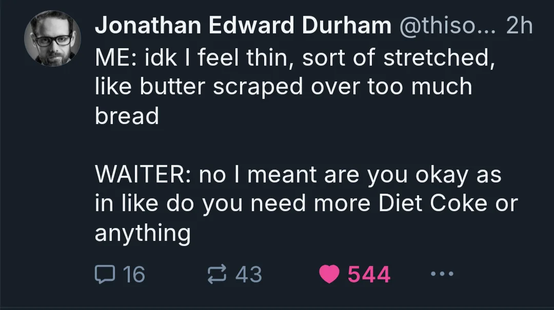 A screenshot of a tweet by Jonathan Edward Durham showing a humorous exchange where the user describes feeling thin like…