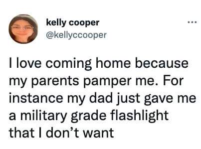 A screenshot of a tweet by user kelly cooper showing a text post that reads 'I love coming home because my parents pamper…