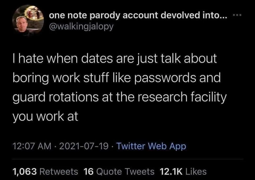 A screenshot of a Twitter post from account @walkingjalopy, which reads: 'I hate when dates are just talk about boring work…