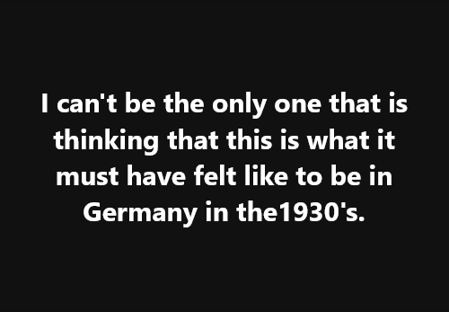 A black background with white text that reads: 'I can't be the only one that is thinking that this is what it must have felt…