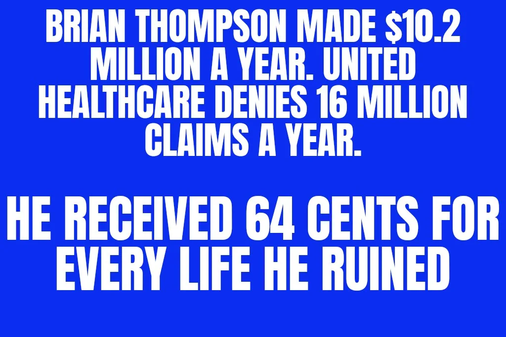 A solid blue background with large, white, bold, all-caps text stating: 'BRIAN THOMPSON MADE $10.2 MILLION A YEAR. UNITED…