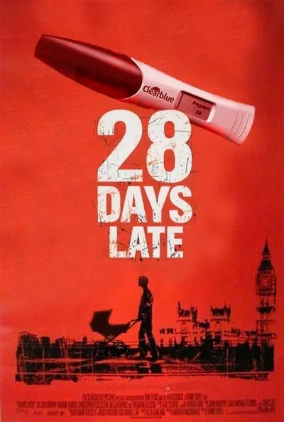 A movie poster for '28 Days Late' features a red background with a large, floating Clearblue pregnancy test showing…