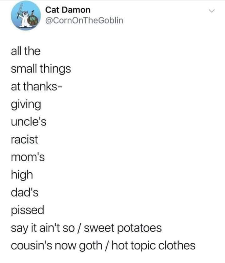 A screenshot of a tweet from 'Cat Damon' (@CornOnTheGoblin) listing humorous grievances about Thanksgiving family dynamics…