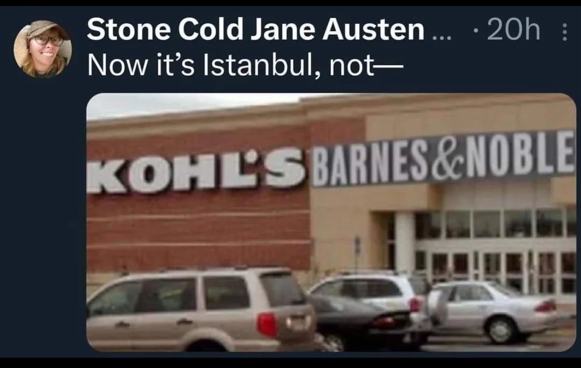 A screenshot of a social media post by 'Stone Cold Jane Austen' shows a blurry photo of a building with 'KOHL'S' and 'BARNES…