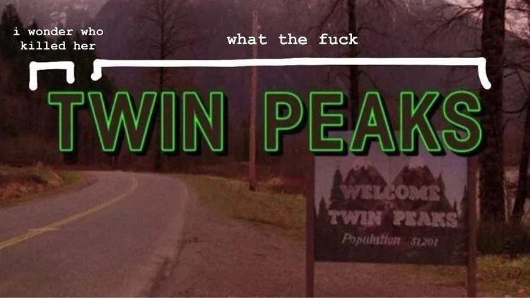 A roadside sign for Twin Peaks, population 51201, is shown under a dim, wooded sky. White text overlays the image: 'i wonder…