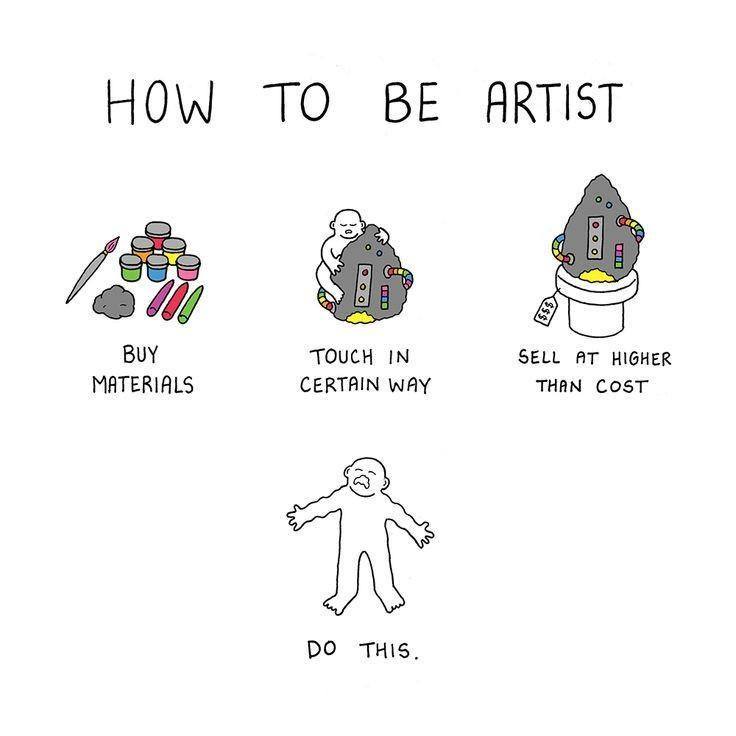 A hand-drawn meme titled 'HOW TO BE ARTIST' shows four steps: buying art supplies, touching a rock in a specific way…