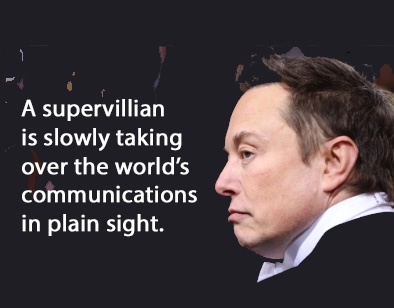 A side-profile photo of Elon Musk against a dark background, with white text overlaid that reads: 'A supervillain is slowly…