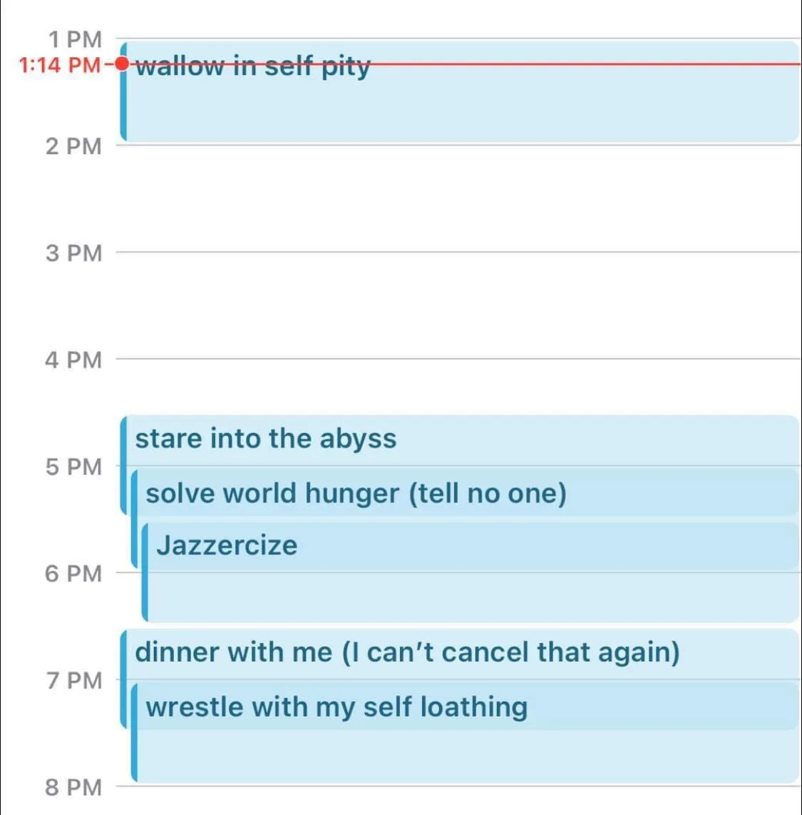 A digital calendar screenshot shows a person's schedule from 1 PM to 8 PM, filled with tasks like 'wallow in self pity,'…