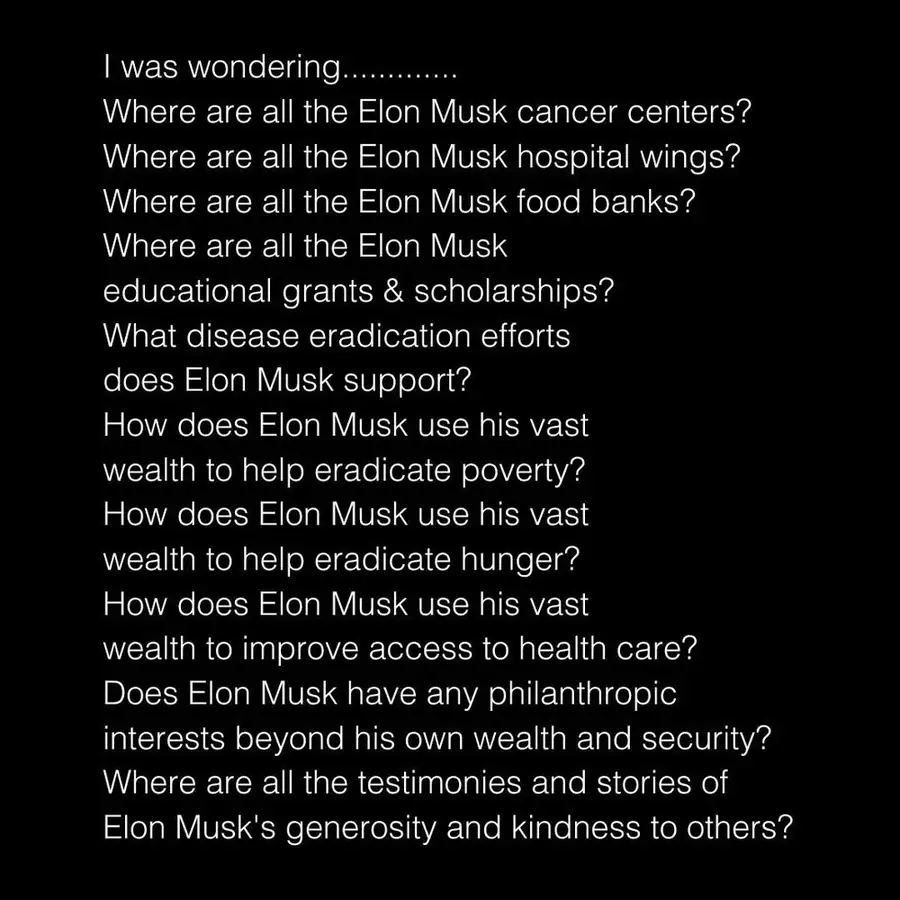 A black background with white text listing a series of rhetorical questions about Elon Musk's philanthropy, starting with 'I…