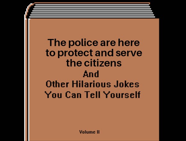 A brown book cover with black text reads 'The police are here to protect and serve the citizens And Other Hilarious Jokes…