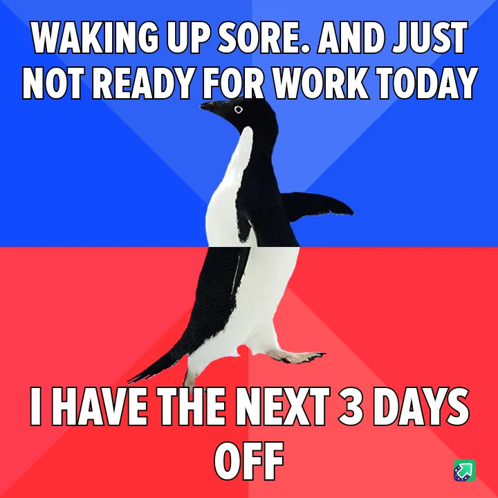 A penguin stands centered against a split blue and red background, with white bold text above reading 'WAKING UP SORE. AND…