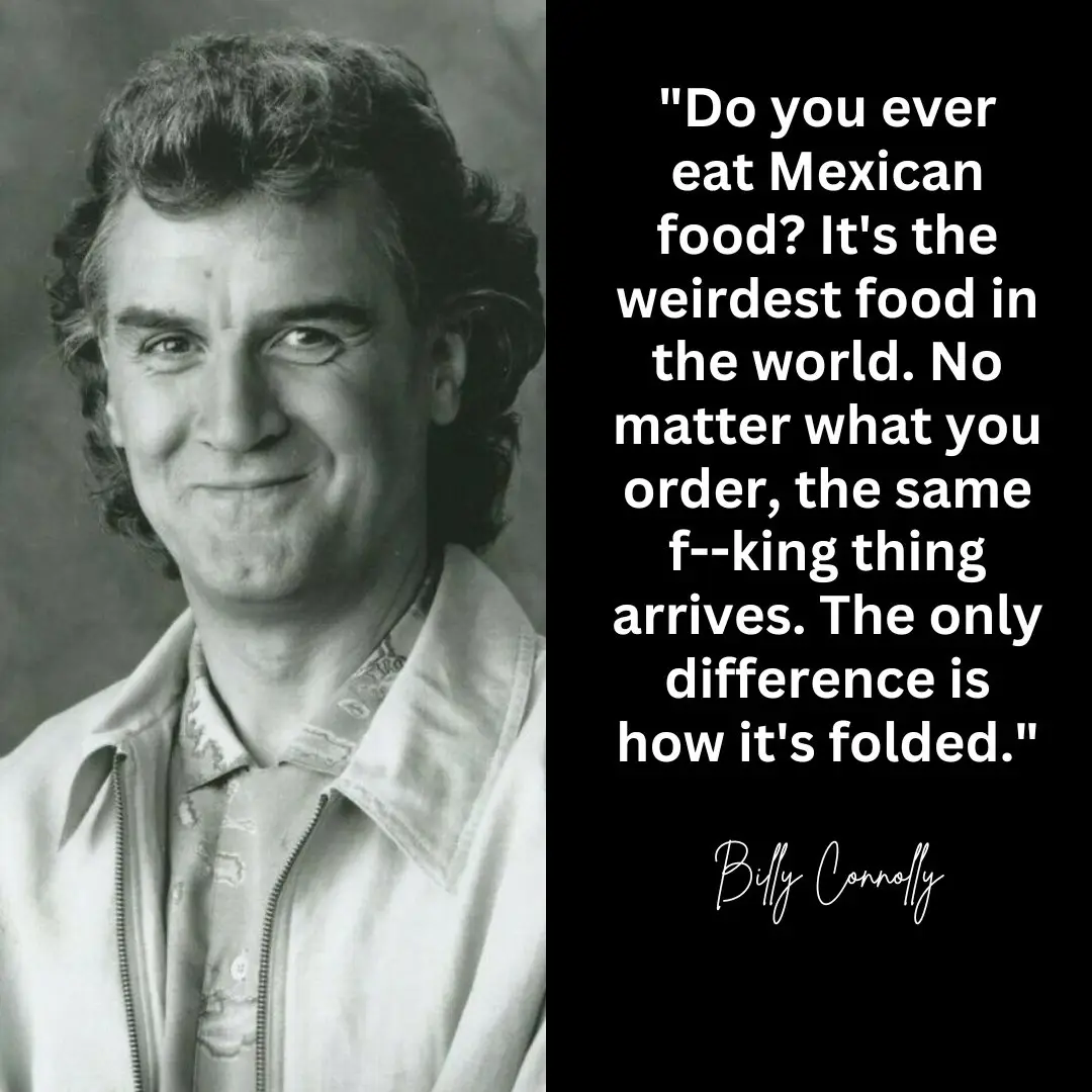 A black-and-white portrait of comedian Billy Connolly smiling, next to a black background with white text quoting him about…