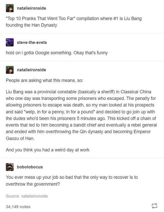 A screenshot of a Tumblr thread where user 'natalieironside' jokes that Liu Bang's escape of prisoners and subsequent rise…