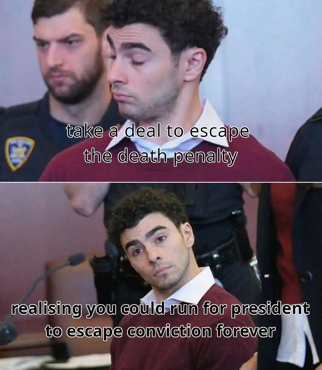 The meme features two panels of a man in a courtroom setting. In the top panel, he looks downcast with text saying 'take a…