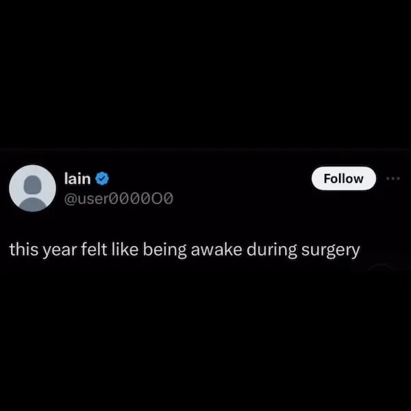 A screenshot of a tweet from a user named 'lain' with a generic profile picture, showing the text 'this year felt like being…