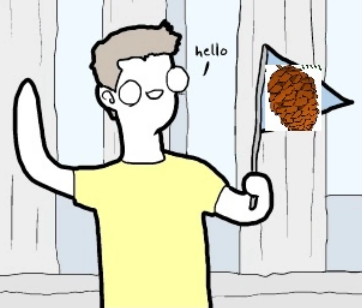 A cartoon man in a yellow shirt waves at a door while holding a flag that displays a pinecone. The word 'hello' is written…