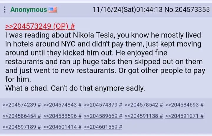 A screenshot of a 4chan post where the original poster (OP) recounts Nikola Tesla's habit of living in NYC hotels without…