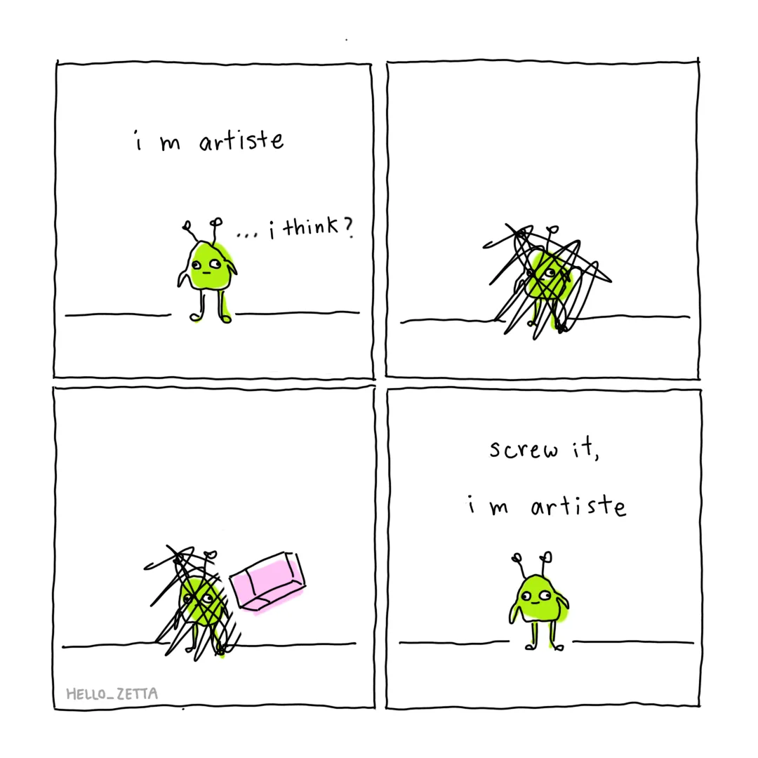A four-panel comic shows a green alien-like character tentatively declaring 'i m artiste ... i think?' then scribbling…