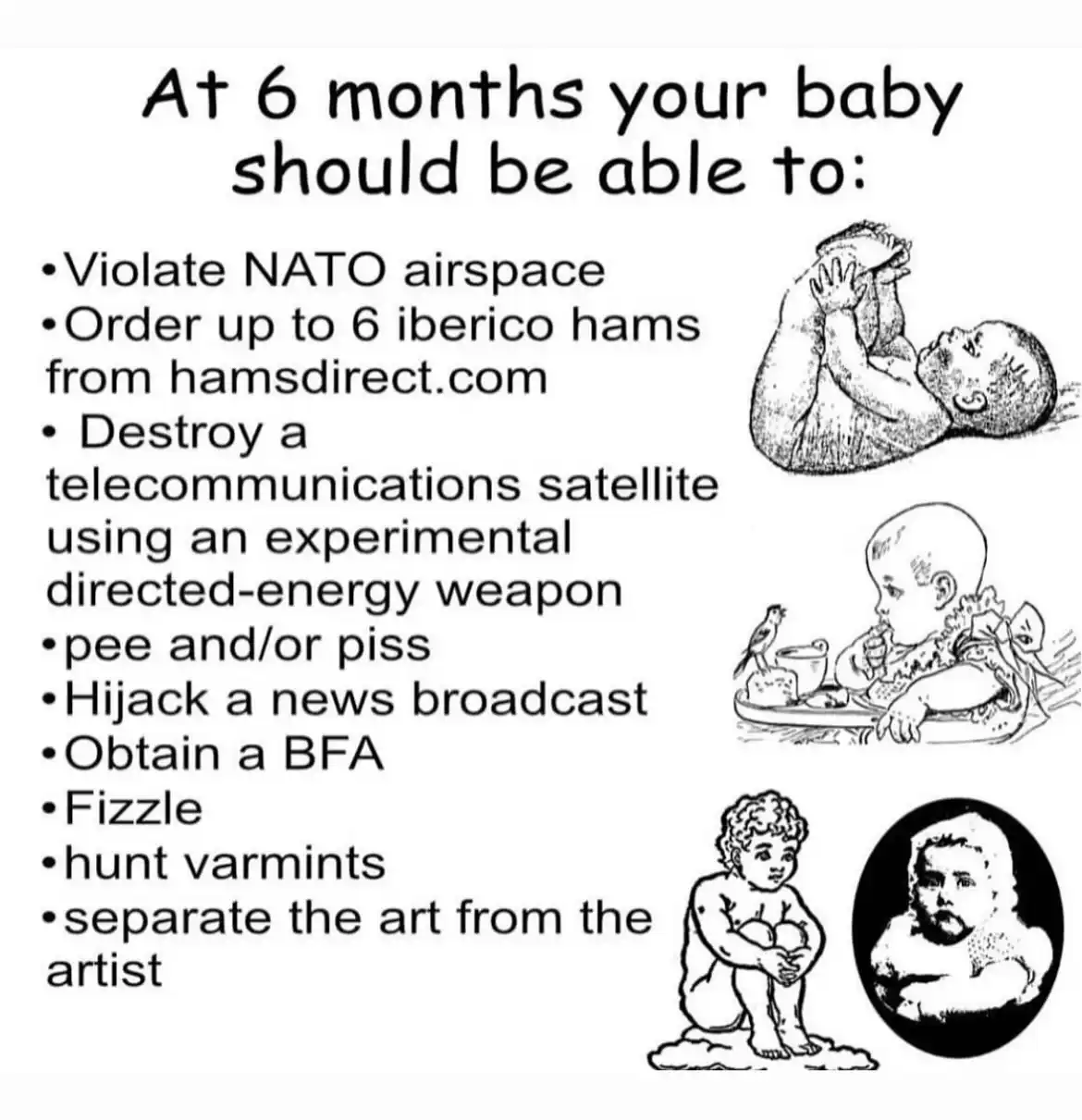 A black-and-white image displays a list titled 'At 6 months your baby should be able to:' followed by absurdly advanced…
