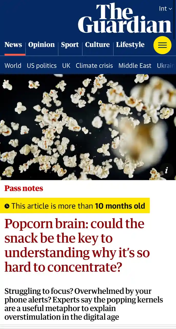 The image shows a screenshot of The Guardian's website with a headline about 'Popcorn brain' and an image of popcorn kernels…