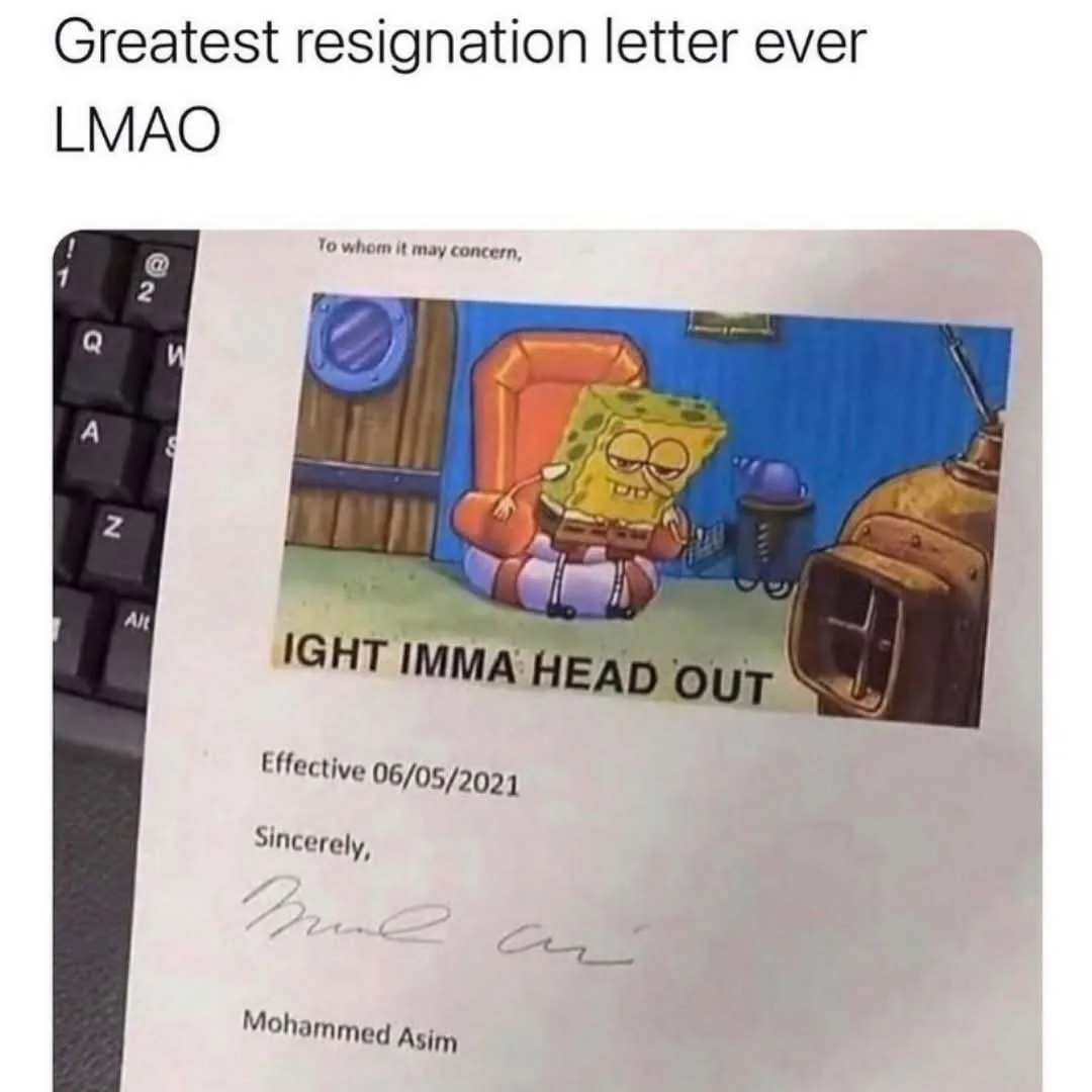 A printed resignation letter with a photo of SpongeBob SquarePants sitting in his chair with a smug expression, overlaid…