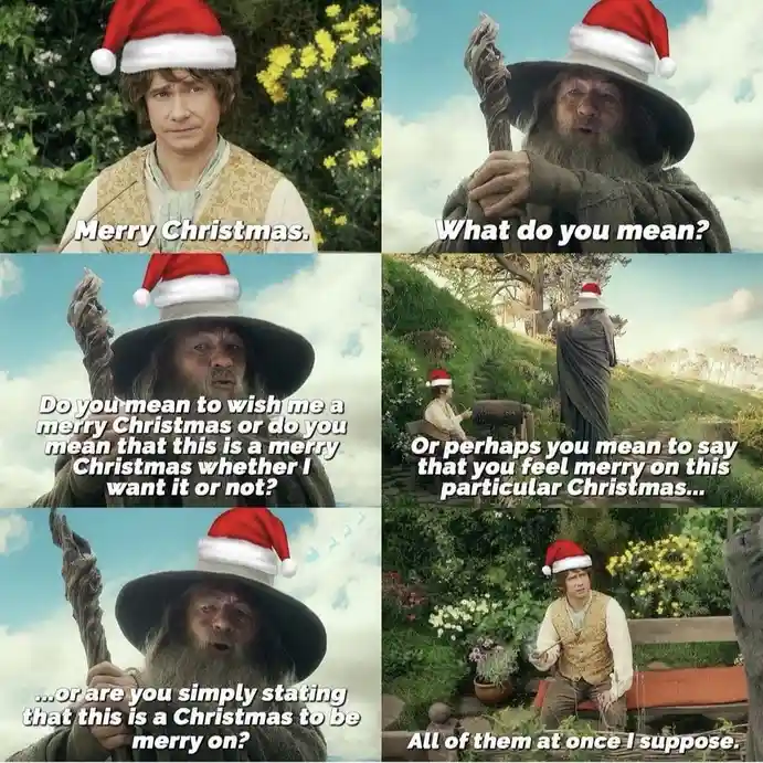 A six-panel meme featuring characters from 'The Lord of the Rings' wearing Santa hats, depicting a humorous dialogue where…