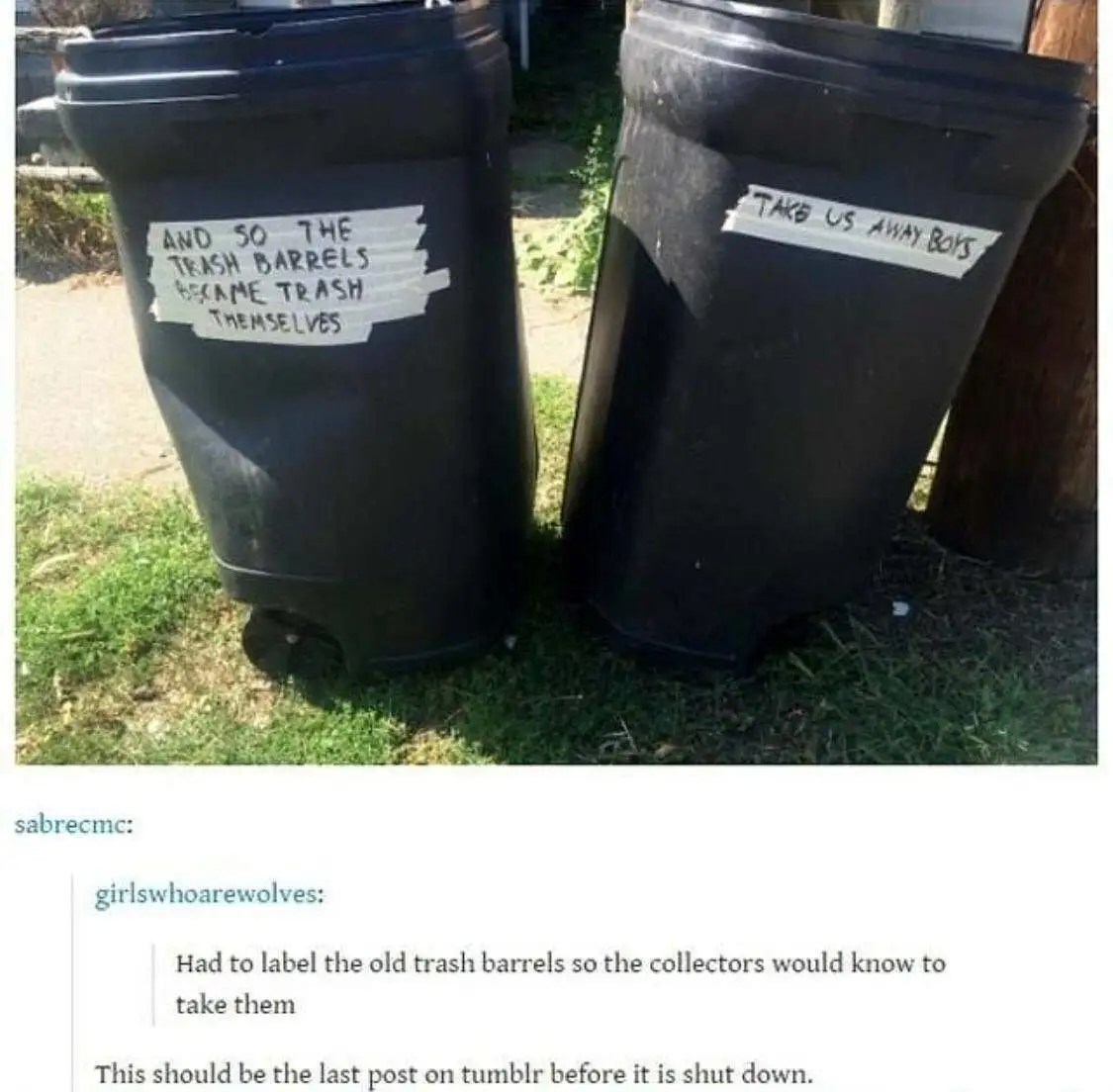 Two black outdoor trash barrels sit on grass, each with a handwritten note taped to it. The left barrel reads 'AND SO THE…