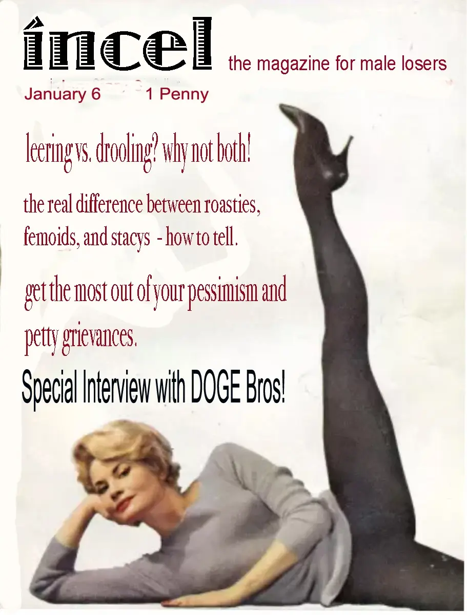 The image is a parody magazine cover titled 'incel: the magazine for male losers,' dated January 6 and priced at 1 Penny. It…