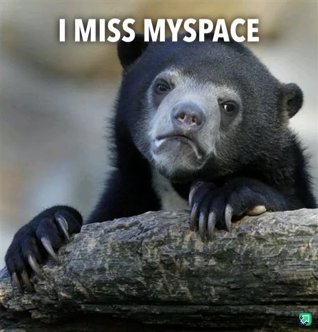 A close-up photo of a sad-looking sun bear resting its paws on a log, with the text 'I MISS MYSPACE' overlaid in bold white…