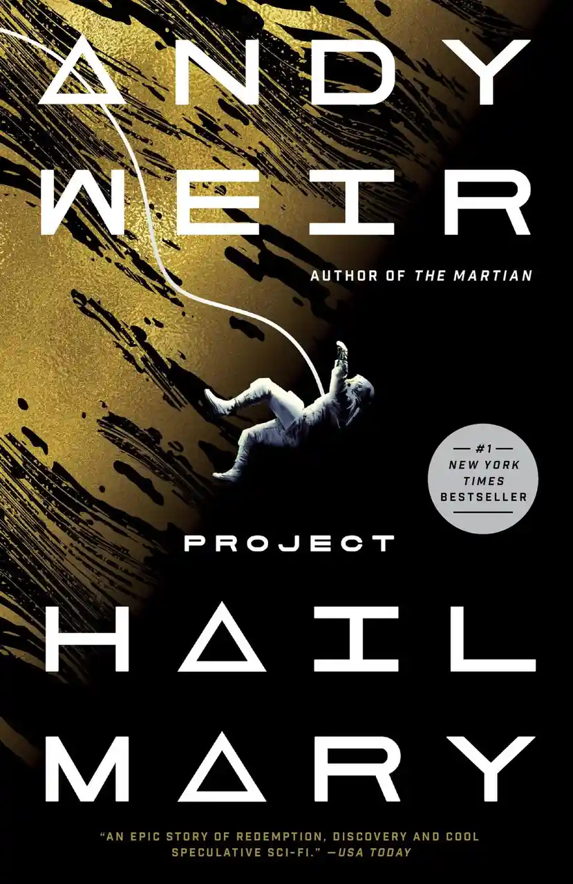 The image is the book cover for 'Project Hail Mary' by Andy Weir, featuring an astronaut in a white spacesuit floating…