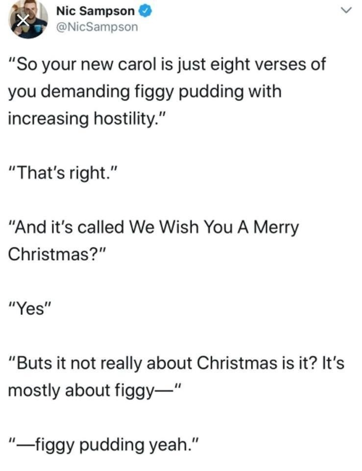 A screenshot of a Twitter post by Nic Sampson showing a humorous dialogue about the Christmas carol 'We Wish You A Merry…