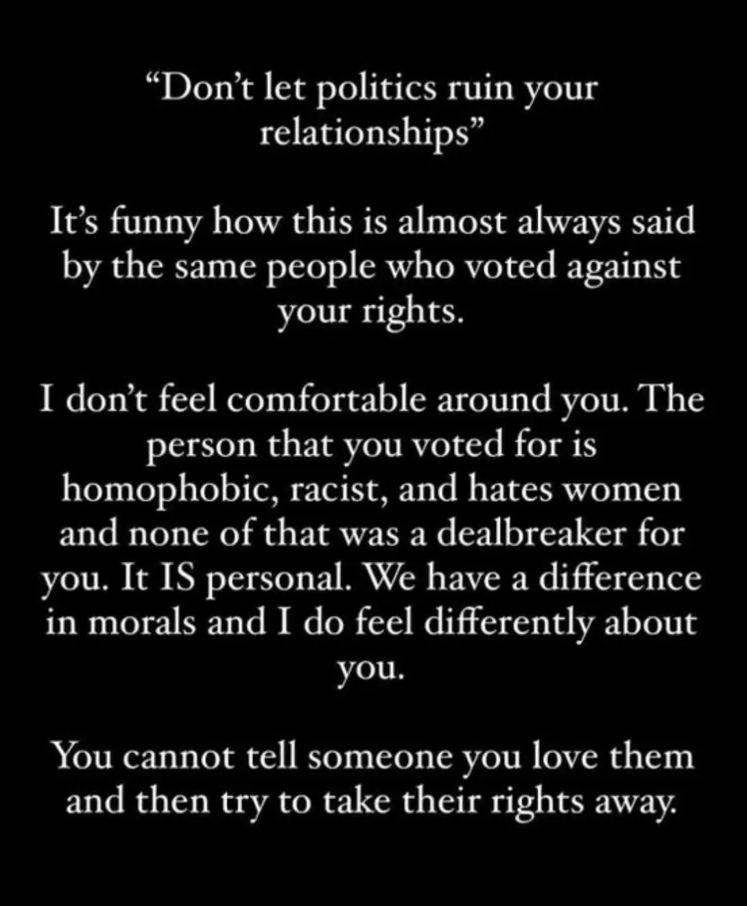 A black background with white text presents a sarcastic rebuttal to the common phrase 'Don't let politics ruin your…